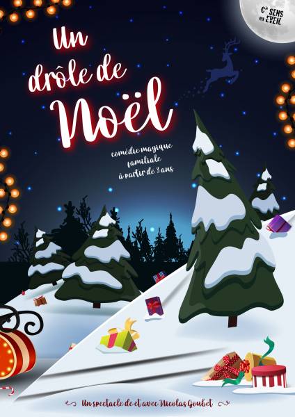 spectacle Un drôle de Noël; une comédie magique à Marseille, Avignon, Aix en Provence et toute la région PACA